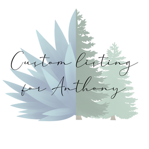 Custom listing for Anthony