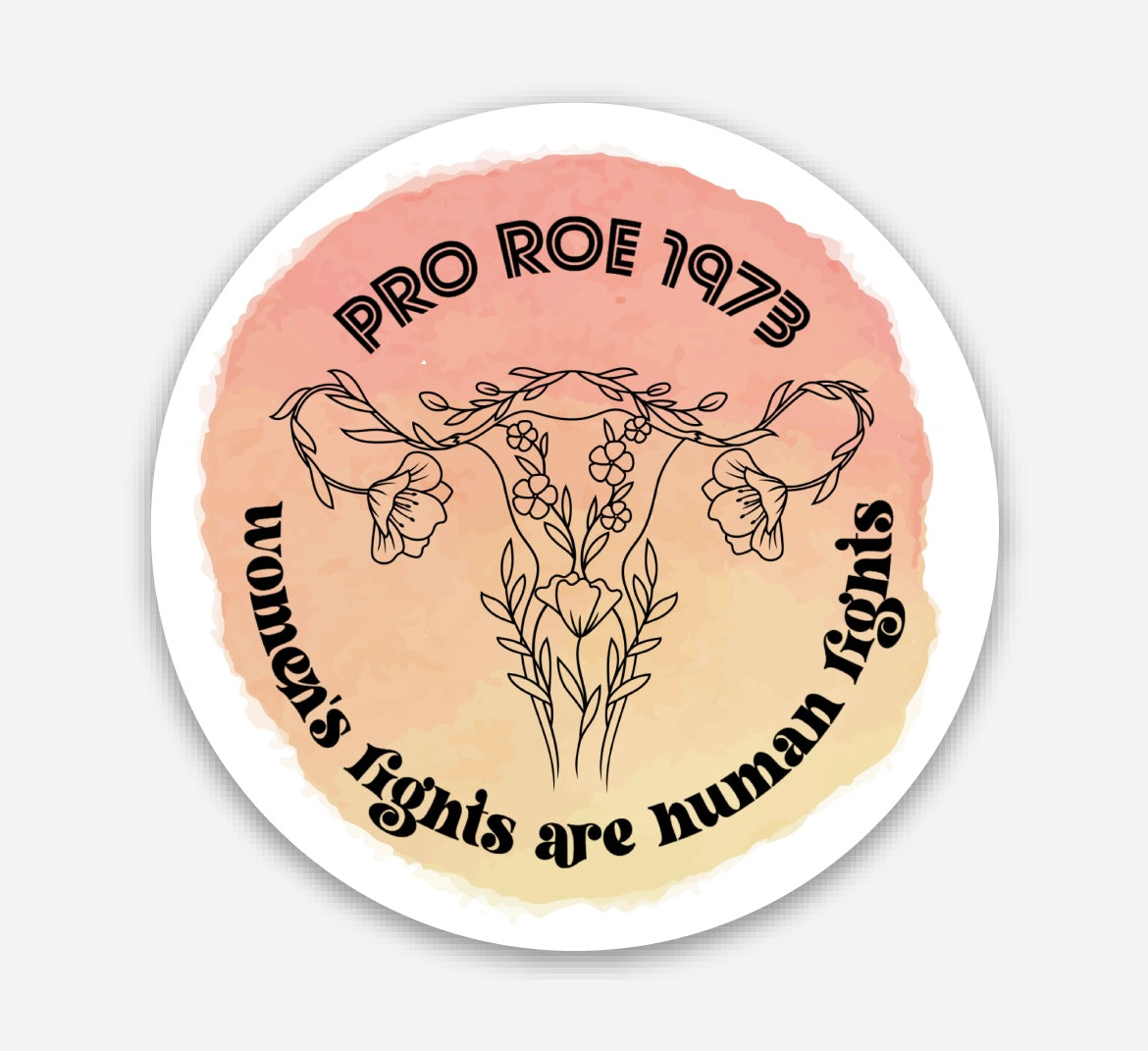Pro Roe 1973 women's rights are human rights sticker